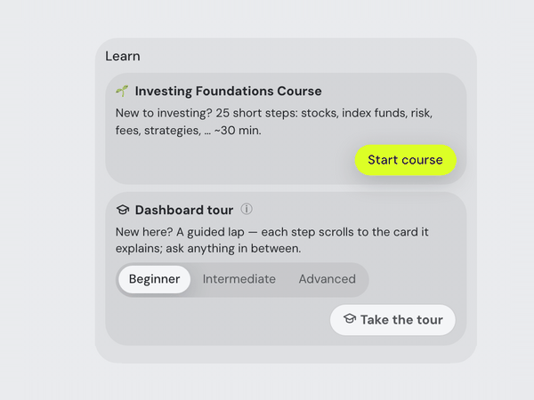 The assistant's Learn card: the Investing Foundations Course — 25 short steps on stocks, index funds, risk, fees and strategies, about 30 minutes — with its Start course button, above the Dashboard tour.